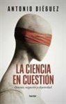 Antonio Diéguez - Ciencia En Cuestión, La