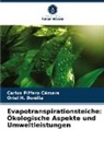 Oriel H Bonilla, Oriel H. Bonilla, Carlos Piffero Câmara - Evapotranspirationsteiche: Ökologische Aspekte und Umweltleistungen