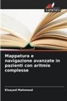Elsayed Mahmoud - Mappatura e navigazione avanzate in pazienti con aritmie complesse