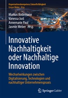 Markus Bodemann, Vanessa Just, Annemarie Paul, Annemarie Paul u a, Jasmin Weber - Innovative Nachhaltigkeit oder Nachhaltige Innovation