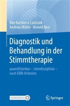 Ben Barsties v Latoszek, Ben Barsties v. Latoszek, Ben Barsties von Latoszek, Andreas Müller, A Nasr, Ahm Nasr... - Diagnostik und Behandlung in der Stimmtherapie