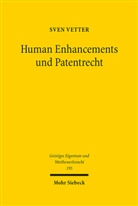 Sven Vetter - Human Enhancements und Patentrecht