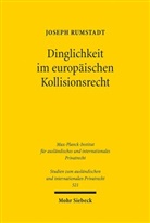 Joseph Rumstadt - Dinglichkeit im europäischen Kollisionsrecht