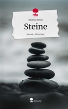 Barbara Resch - Steine. Life is a Story - story.one