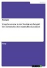 Anonymous - Vorgehensweise in der Medizin am Beispiel der chronischen koronaren Herzkrankheit