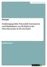 Anonym, Anonymous - Ernährungspolitik. Potenzielle Instrumente und Maßnahmen zur Reduktion des Fleischkonsums in Deutschland