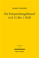 Markus Wagner - Die Entsprechungsklausel in § 13 Abs. 1 StGB