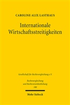 Caroline Alix Lasthaus - Internationale Wirtschaftsstreitigkeiten