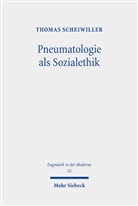 Thomas Scheiwiller - Pneumatologie als Sozialethik