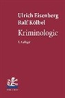Ulrich Eisenberg, Ralf Kölbel - Kriminologie
