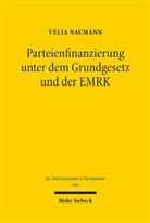 Velia Naumann - Parteienfinanzierung unter dem Grundgesetz und der EMRK