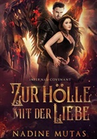 Nadine Mutas - Infernal Covenant: Zur Hölle mit der Liebe