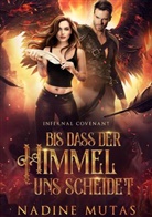 Nadine Mutas - Infernal Covenant: Bis dass der Himmel uns scheidet