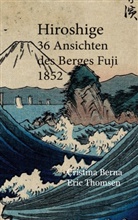 Cristina Berna, Eric Thomsen - Hiroshige 36 Ansichten des Berges Fuji 1852
