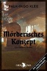 Falk-Ingo Klee - Mörderisches Konzept
