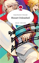 Sonja Runtsch-Dworzak - Mozart Unleashed. Life is a Story - story.one