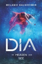 Melanie Galsheimer - DIA: Im Herzen der See