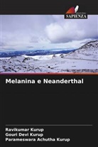 Parameswara Achutha Kurup, Gouri Devi Kurup, Ravikumar Kurup - Melanina e Neanderthal