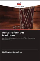 Wellington Gonçalves - Au carrefour des traditions