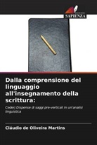 Cláudio de Oliveira Martins - Dalla comprensione del linguaggio all'insegnamento della scrittura: