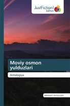 Abramat Fayzulloev - Moviy osmon yulduzlari