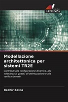 Bechir Zalila - Modellazione architettonica per sistemi TR2E