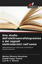 Gizelle Kupac Vianna, Luiz M. C. Branco, Werley Oliveira Goncalves - Uno studio dell'elettroencefalogramma e dei segnali elettrodermici nell'uomo