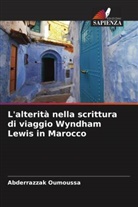 Abderrazzak Oumoussa - L'alterità nella scrittura di viaggio Wyndham Lewis in Marocco