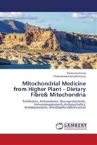 Parameswara Achutha Kurup, Ravikumar Kurup - Mitochondrial Medicine from Higher Plant - Dietary Fibre& Mitochondria