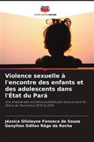 Jéssica Glislayne Fonseca de Souza, Genylton Odilon Rêgo da Rocha - Violence sexuelle à l'encontre des enfants et des adolescents dans l'État du Pará
