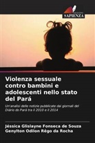 Jéssica Glislayne Fonseca de Souza, Genylton Odilon Rêgo da Rocha - Violenza sessuale contro bambini e adolescenti nello stato del Pará