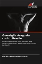 Lucas Vicente Comassetto - Guerriglia Araguaia contro Brasile