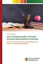 Amony Saulosse - Ler e Compreender um texto de base Dissertativa na Escola