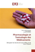 Hicham Elmsellem, Zineb Hakkou, Moulay Hfid Youssoufi - Pharmacologie et Toxicologie des Médicaments