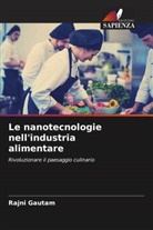Rajni Gautam - Le nanotecnologie nell'industria alimentare