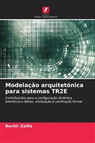 Bechir Zalila - Modelação arquitetónica para sistemas TR2E