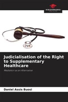 Daniel Assis Buosi - Judicialisation of the Right to Supplementary Healthcare