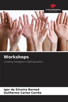 Guilherme Carlos Corrêa, Igor Da Silveira Berned - Workshops