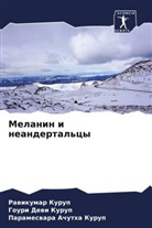 Parameswara Achutha Kurup, Gouri Dewi Kurup, Rawikumar Kurup - Melanin i neandertal'cy