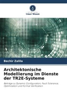 Bechir Zalila - Architektonische Modellierung im Dienste der TR2E-Systeme