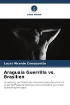 Lucas Vicente Comassetto - Araguaia Guerrilla vs. Brasilien