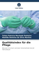 Matilde Martins, Matilde Delmina da Silva Martins, Telma Patrícia Machado Pedreiro - Qualitätsindex für die Pflege