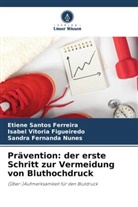 Sandra Fernanda Nunes, Etiene Santos Ferreira, Isabel Vitoria Figueiredo - Prävention: der erste Schritt zur Vermeidung von Bluthochdruck