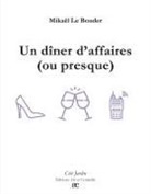 Mikaël Le Bouder - Un dîner d'affaires (ou presque)