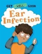 Anita Ganeri, Anita/ Castro Ganeri, Beatrice Castro - Ear Infection