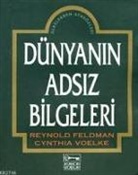 Reynold Feldman, Cynthia Voelke - Dünyanin Adsiz Bilgeleri