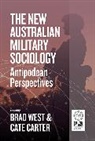 Brad Carter West, Cate Carter, Brad West, West Brad - New Australian Military Sociology