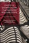 Barbara Czarniawska, Barbara (University of Gothenburg) Czarniawska, Josef Pallas, Josef (Uppsala University) Pallas, Elena Raviola, Elena (University of Gothenburg) Raviola - COVID-19 Stories from the Swedish Welfare State