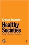 Graham Scambler, Graham (UCL) Scambler - Healthy Societies