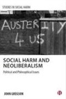 John Gregson - Social Harm and Neoliberalism